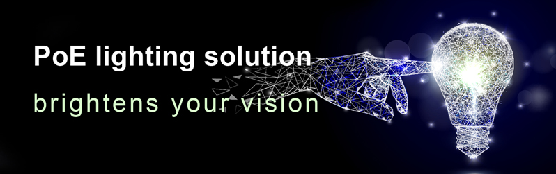 PoE lighting solution brightens your vision